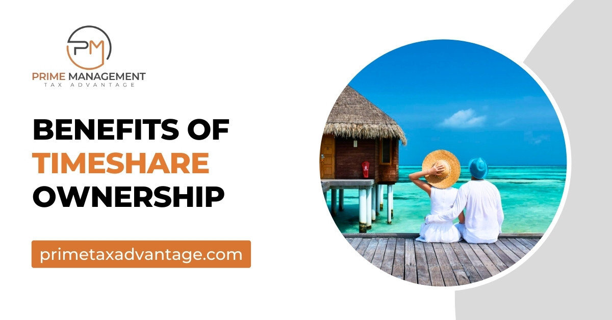 Benefits of Timeshare Ownership - ZohoLogics